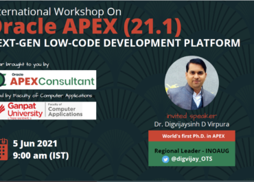 International Workshop on Oracle APEX (21.1): Next-Gen  Low Code Development Platform